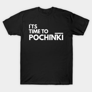 Its Time to Pochinki Dark T-Shirt